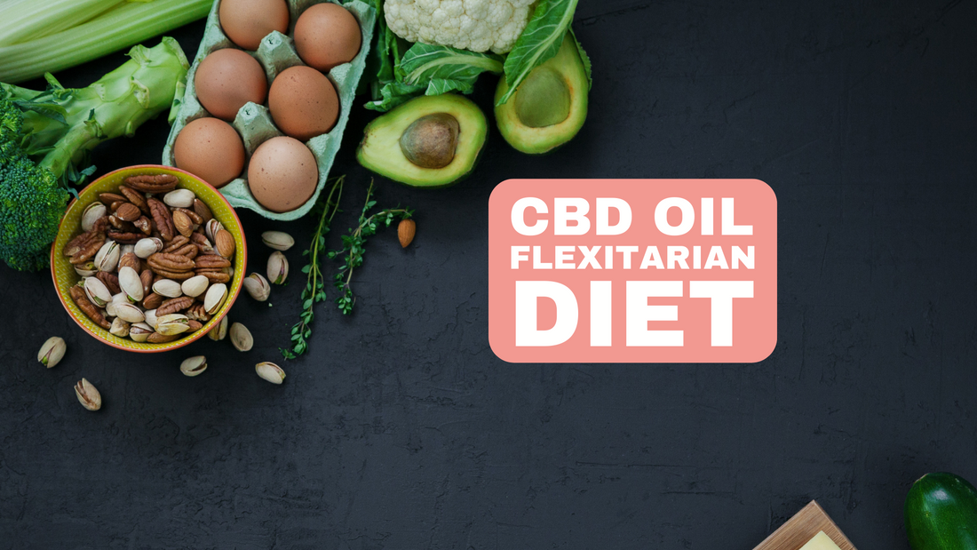Flexitarian Diet and CBD Oil Flexibility for Health and Environmental Consciousness