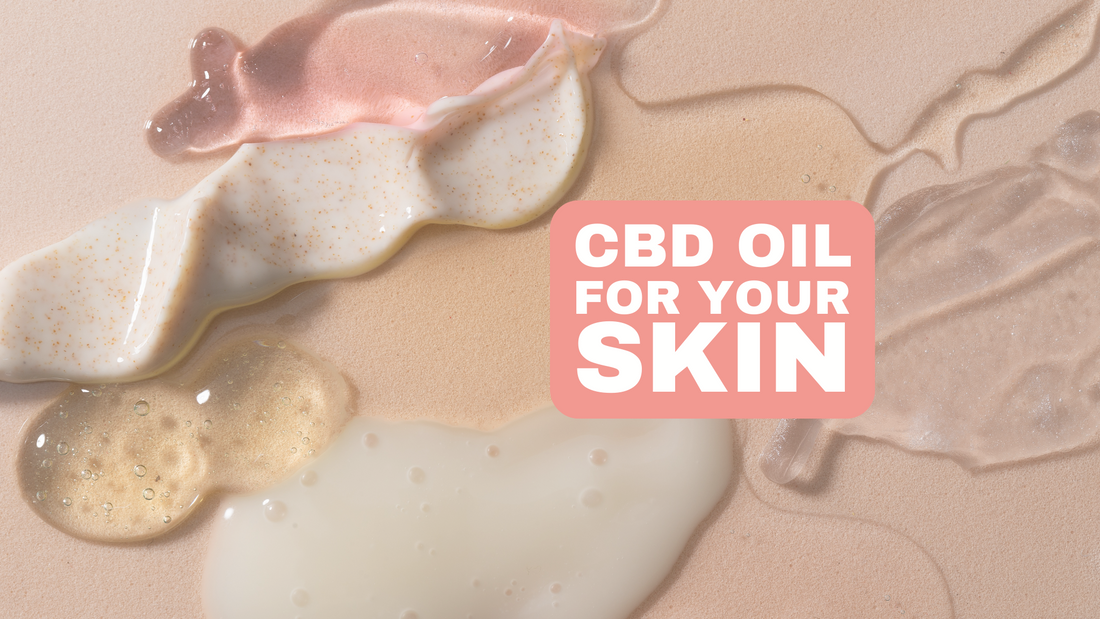 CBD Oil For Your Skin